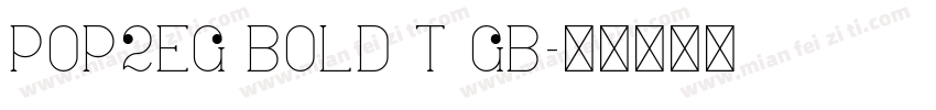 Pop2EG Bold T GB字体转换